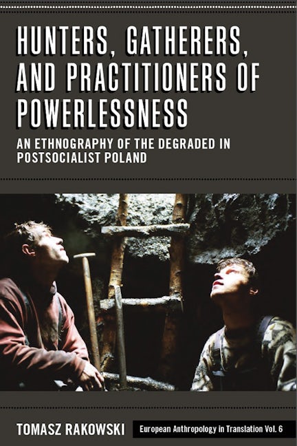 Book cover image for Hunters, Gatherers, and Practitioners of Powerlessness ISBN: 9781785332401